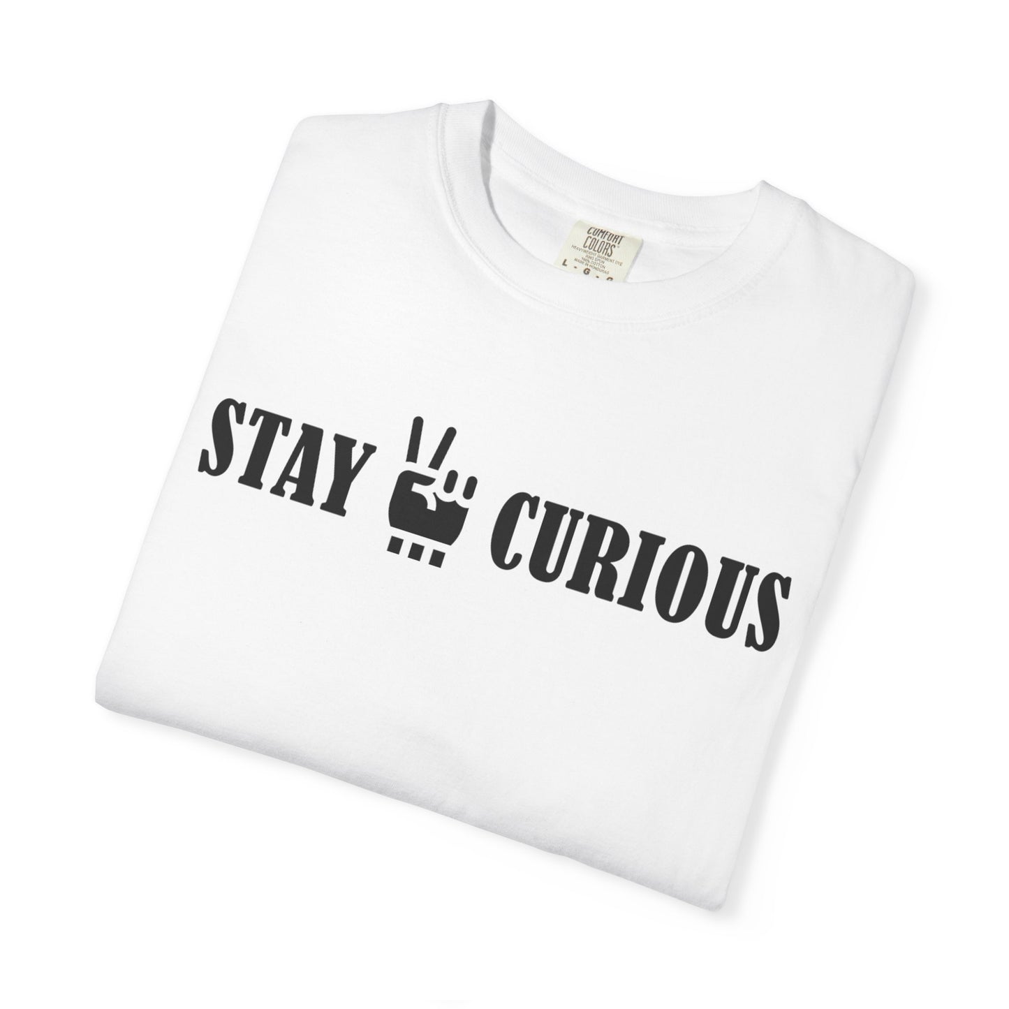 Stay Curious T-Shirt