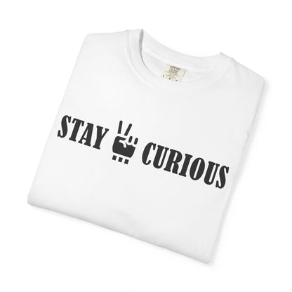 Stay Curious T-Shirt