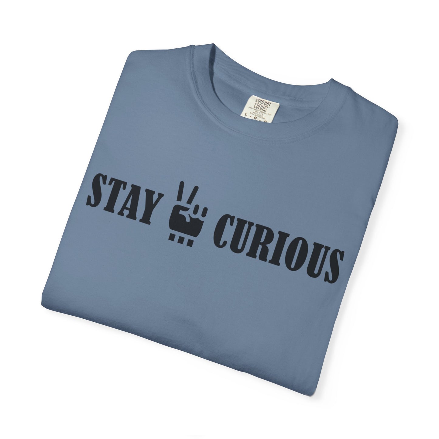 Stay Curious T-Shirt