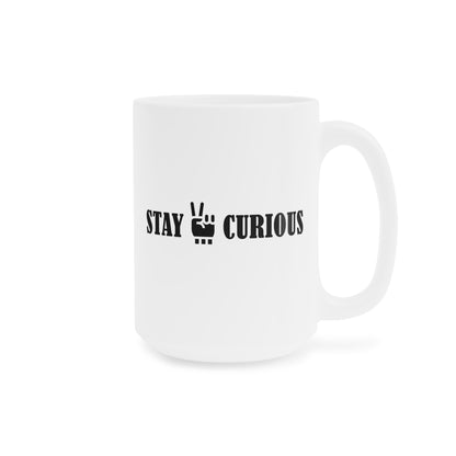 Stay Curious Ceramic Mug