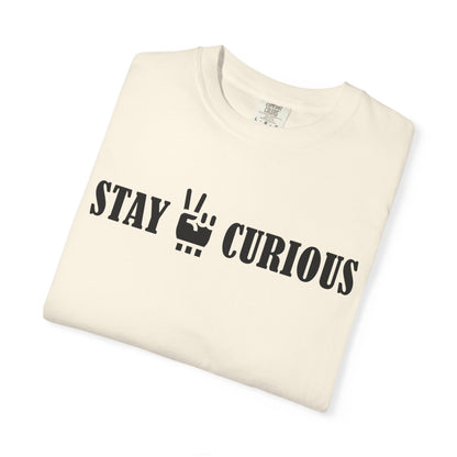Stay Curious T-Shirt